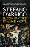 Il compratore di anime morte di Stefano D'Arrigo edito da Rizzoli