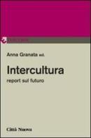Intercultura. Report sul futuro edito da Città Nuova