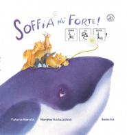 Soffia più forte! di Valeria Maraldi edito da Homeless Book