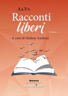 Racconti liberi 2022 vol.2 edito da Historica Edizioni