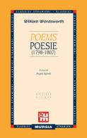Poems-Poesie (1798-1807). Testo a fronte inglese di William Wordsworth edito da Ugo Mursia Editore