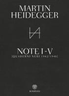 Quaderni neri 1942-1948. Note I-V di Martin Heidegger edito da Bompiani