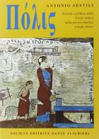 Polis. Società e politica della Grecia antica nella poesia omerica e negli storici. Per il Liceo classico
