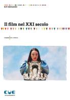 Il film nel XXI secolo di Roy Menarini edito da Cue Press