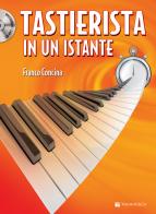 Tastierista in un istante. Con CD-Audio formato MP3. Con audio in download di Franco Concina edito da Volontè & Co