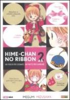 Hime-chan no ribbon. Un fiocco per sognare, un fiocco per cambiare vol.2 di Megumi Mizusawa edito da Panini Comics
