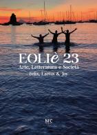 Eoliè 23. Arte, letteratura e società. Felix, Laetus & Joy (2023). Ediz. illustrata edito da NFC Edizioni