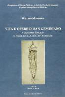 Vita e opere di s. Geminiano vescovo di Modena di William Montorsi edito da Mucchi Editore