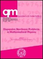 Dispersive nonlinear problems in mathematical physics di Piero D'Ancona, Vladimir Georgev edito da Aracne