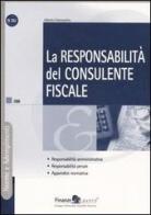 La responsabilità del consulente fiscale di Alberto Franceschin edito da Finanze & Lavoro