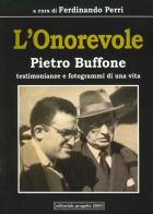 L' onorevole Pietro Buffone. Testimonianze e fotogrammi di una vita edito da Progetto 2000