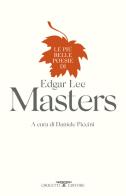 Le più belle poesie di Edgar Lee Masters di Edgar Lee Masters edito da Crocetti