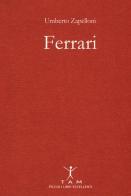 Ferrari di Umberto Zapelloni edito da TAM