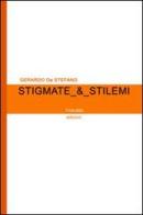 Stigmate & Stilemi di Gerardo De Stefano edito da Ass. Culturale Thauma
