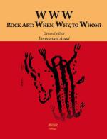 Www.rock art: when, why, to whom? edito da Atelier