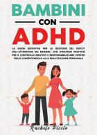 Bambini con ADHD di Rachele Piccio edito da Youcanprint