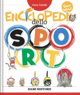 Enciclopedia dello sport di Anna Casalis edito da Dami Editore