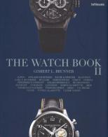 The watch book. Ediz. multilingue vol.2 di Gisbert L. Brunner, Christian Pfeiffer-Belli edito da TeNeues