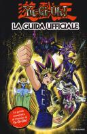 Yu-Gi-Oh! La guida ufficiale. Ediz. a colori di Tracey West edito da Mondadori