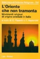 L'oriente che non tramonta. Movimenti religiosi di origine orientale in Italia edito da LAS