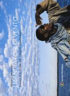I mangiatori di vento. Viaggi d'autore nei cinque continenti di Raffaele Bernardo edito da Touring