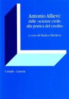Antonio Allievi: dalle «Scienze civili» alla pratica del credito edito da Laterza