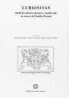 Curiositas. Studi di cultura classica e medievale in onore di Ubaldo Pizzani edito da Edizioni Scientifiche Italiane