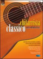 Chitarrista classico autodidatta. Con CD Audio di Roberto Fabbri edito da Carisch