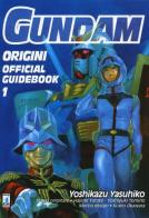 Gundam origini. Official guidebook vol.1 di Yoshikazu Yasuhiko edito da Star Comics