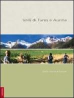 Valli di Tures e Aurina. Dalla storia al futuro edito da Tappeiner
