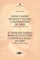 Prince Henry Benedict Stuart, cardinal-duke of York by Hugh Douglas Hamilton-Il principe Enrico Benedetto Stuart, cardinale duca di York di Hugh Douglas Hamilton. Ed di Peter Pininski edito da Artemide