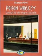 Poison whiskey. Cronache del dopo sbornia di Marco Pirri edito da Medimond