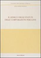 Il lessico degli statuti delle corporazioni perugine di Anna Mori Paciullo edito da Guerra Edizioni