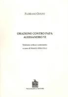 Orazione contro papa Alessandro VI. Ediz. critica di Floriano Dolfo edito da Vecchiarelli
