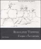 Rodolphe Topffer. Il segno e l'avventura edito da Polistampa
