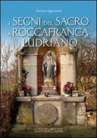 I segni del sacro a Roccafranca e Ludriano di Giovanni Quaresmini edito da La Compagnia della Stampa