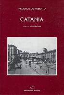 Catania di Federico De Roberto, Rosalba Galvagno, Dario Stazzone edito da Papiro