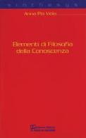 Elementi di filosofia della conoscenza di A. Pia Viola edito da Il Pozzo di Giacobbe