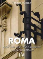 Roma nell'età del modernismo. La capitale in controluce di Donatella Cialoni edito da CAM