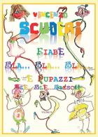 Fiabe Bla.Bla. Bla. e pupazzi Ble. Ble. Blesch vol.4 di Vincenzo Scuderi edito da Youcanprint