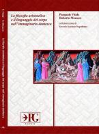 La filosofia aristotelica e il linguaggio del corpo nell'immaginario dantesco. Ediz. per la scuola di Pasquale Vitale, Roberto Messore edito da Pasquale Gnasso Editore