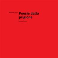 Poesie dalla prigione. Testo iraniano a fronte di Mahwash Sabet edito da edizioni del verri