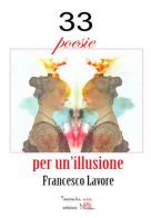 33 poesie per un'illusione di Francesco Lavore edito da Temperino Rosso