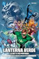 La notte più profonda. Lanterna verde di Geoff Johns, Ivan Reis, Doug Mahnke edito da Panini Comics