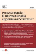 Processo penale. La riforma Cartabia aggiornata al «correttivo» edito da Il Sole 24 Ore