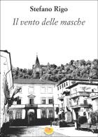 Il vento delle masche di Stefano Rigo edito da Argonauta