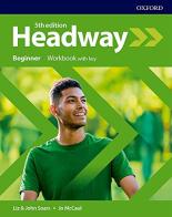 Headway beginner. Woorkbook. With key. Per le Scuole superiori. Con espansione online edito da Oxford University Press