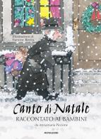 Canto di Natale raccontato ai bambini di Annamaria Piccione edito da Mondadori