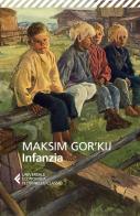 Infanzia di Maksim Gorkij edito da Feltrinelli