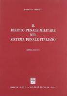 Il diritto penale militare nel sistema penale italiano di Rodolfo Venditti edito da Giuffrè